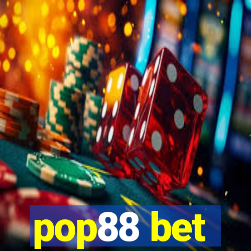 pop88 bet
